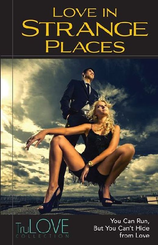 Love in Strange Places