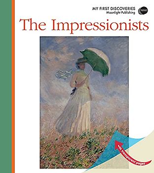 The Impressionists (My First Discoveries)