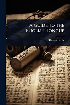 A Guide to the English Tongue