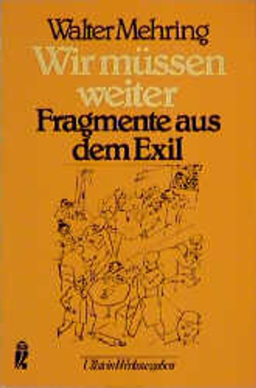 Wir müssen weiter. Fragmente aus dem Exil
