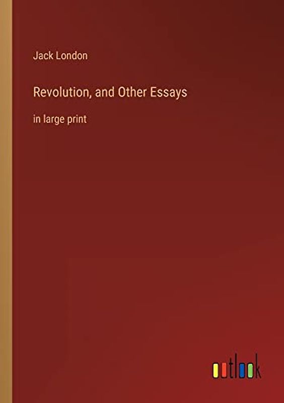 Revolution, and Other Essays: in large print