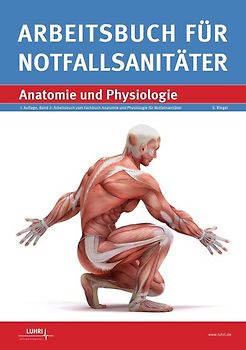 Arbeitsbuch Anatomie und Physiologie für Notfallsanitäter
