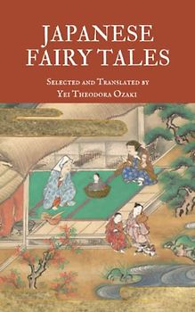 Japanese Fairy Tales: A Collection of Classic Japanese Folk Tales (Annotated)