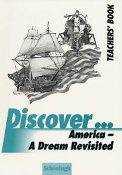 Discover...Topics for Advanced Learners / America - A Dream Revisited. Teacher's Book