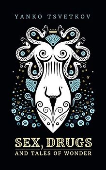 Sex, Drugs and Tales of Wonder (Apophenia, Band 1)