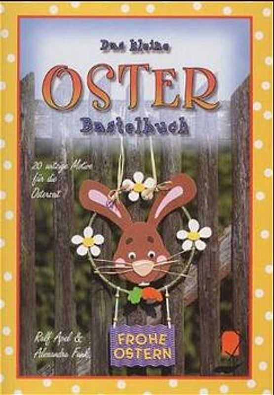 Das kleine Osterbastelbuch