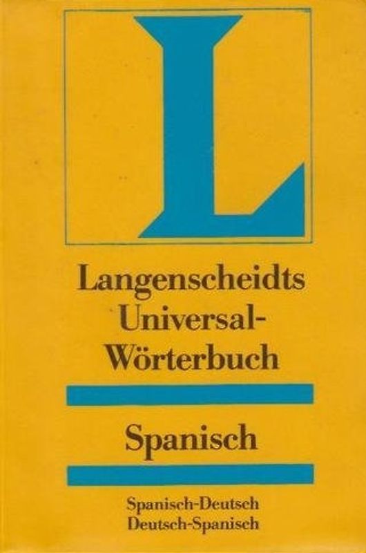 Langenscheidt Universal-Wörterbücher. Fremdsprache-Deutsch /Deutsch-Fremdsprache.... Spanisch