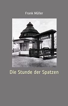 Die Stunde der Spatzen