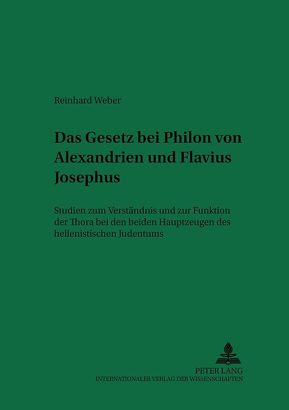 Das «Gesetz» bei Philon von Alexandrien und Flavius Josephus