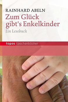 Zum Glück gibt's Enkelkinder
