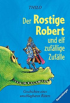 Der Rostige Robert und elf zufällige Zufälle