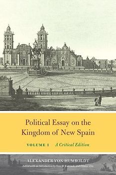 Political Essay on the Kingdom of New Spain, Volume 1
