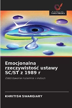 Emocjonalna rzeczywisto¿¿ ustawy SC/ST z 1989 r