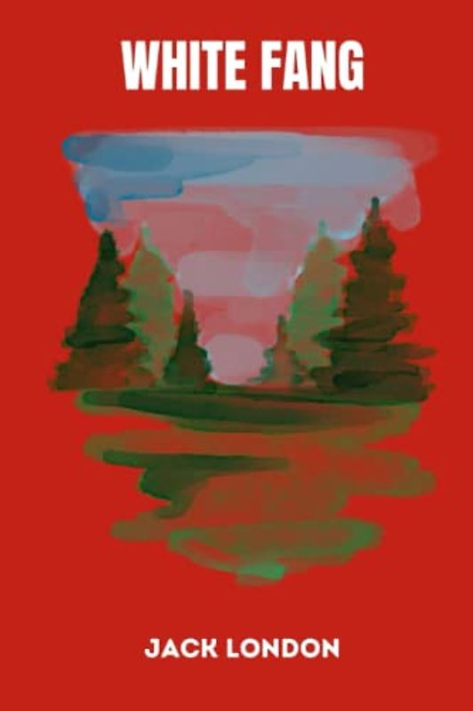 White Fang by jack london