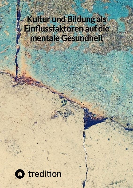Kultur und Bildung als Einflussfaktoren auf die mentale Gesundheit