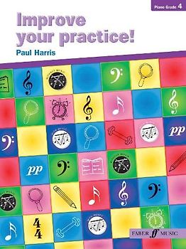 Improve Your Practice! Piano, Grade 4 (Faber Edition)