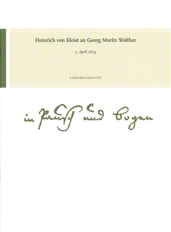 Heinrich von Kleist an Georg Moritz Walther. 5. April 1809