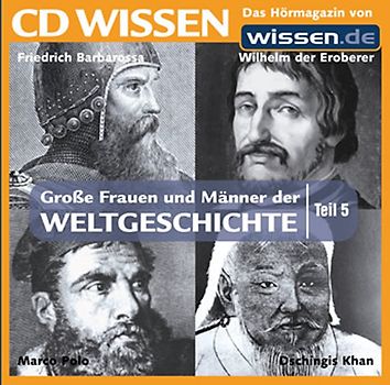 CD WISSEN - Grosse Frauen und Männer der Weltgeschichte, Teil 5