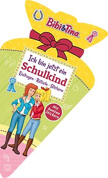 Bibi & Tina - Ich bin jetzt ein Schulkind: Eintragen, Rätseln, Stickern