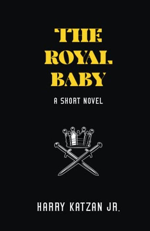 The Royal Baby: A Short Novel