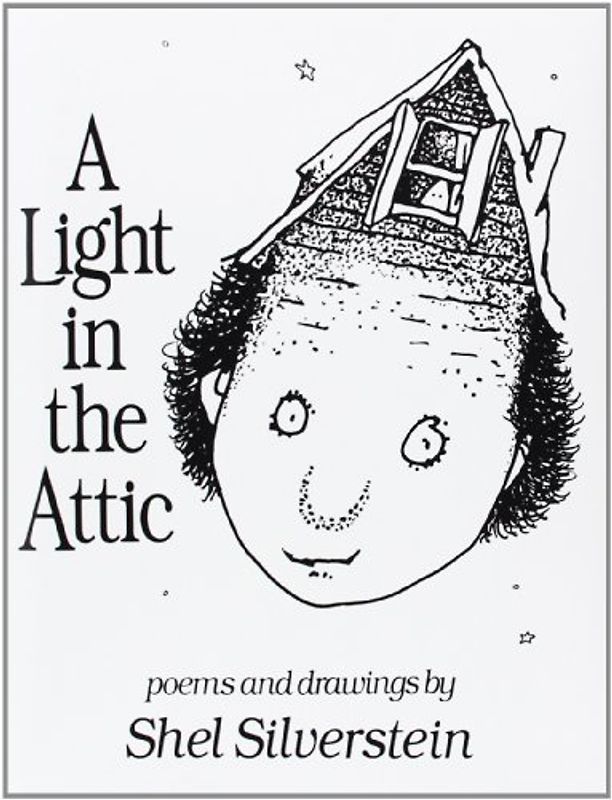 A Light in the Attic - Shel Silverstein