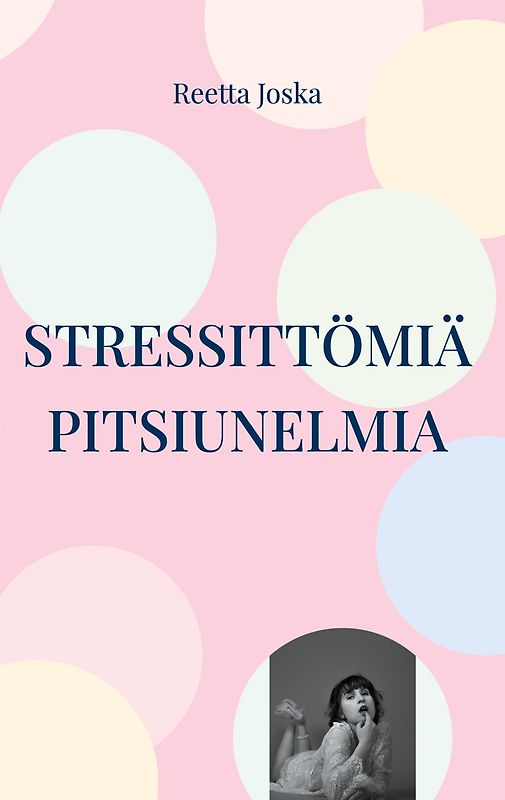 Stressittömiä pitsiunelmia