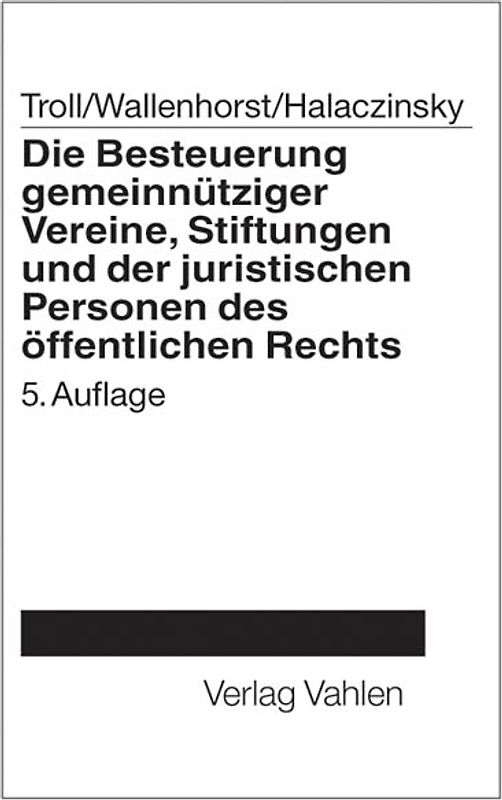 Die Besteuerung gemeinnütziger Vereine, Stiftungen und der juristischen Personen des öffentlichen Rechts