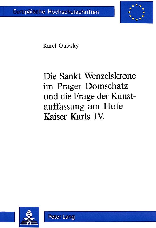 Die Sankt Wenzelskrone im Prager Domschatz und die Frage der Kunstauffassung am Hofe Kaiser Karls IV.
