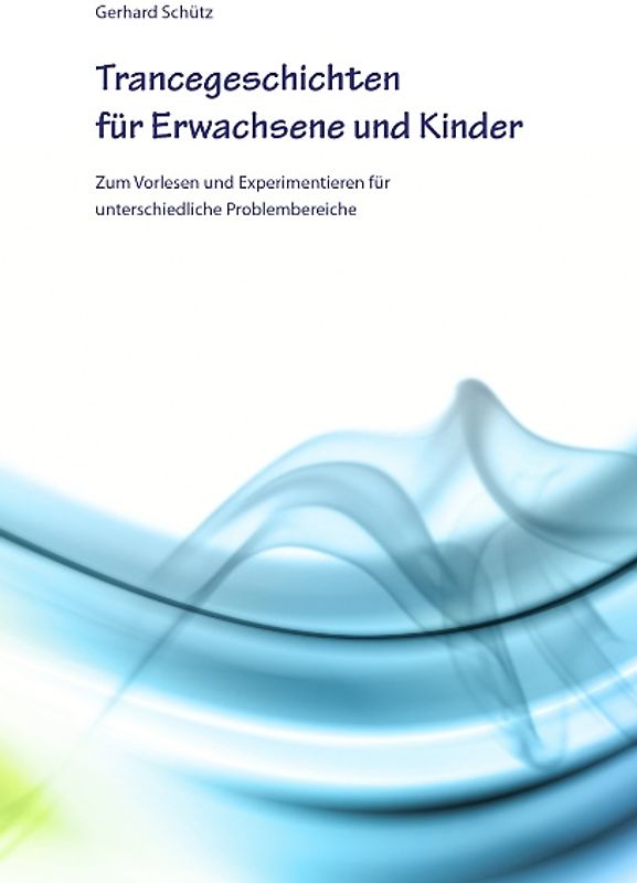 Trancegeschichten für Erwachsene und Kinder