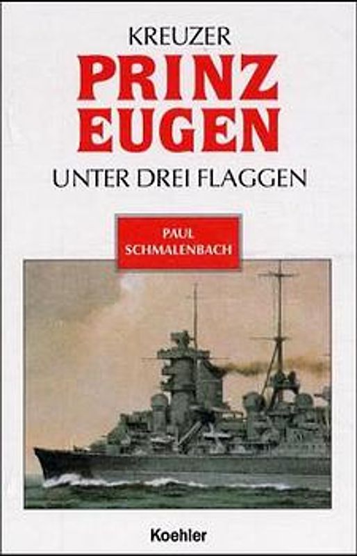 Kreuzer PRINZ EUGEN unter drei Flaggen