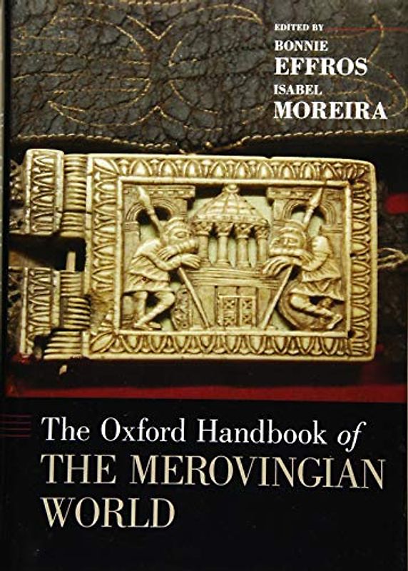 Oxford Handbook of the Merovingian World