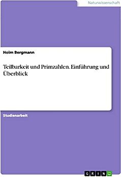 Teilbarkeit und Primzahlen. Einführung und Überblick