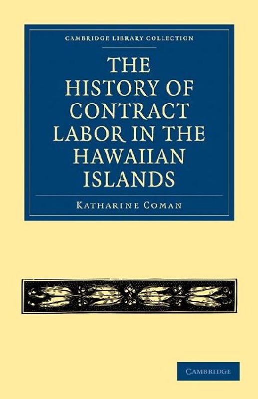The History of Contract Labor in the Hawaiian             Islands