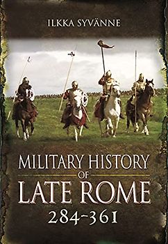 Military History of Late Rome 284-361