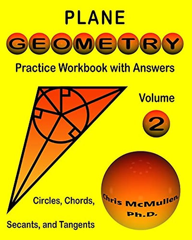Plane Geometry Practice Workbook with Answers: Circles, Chords, Secants, and Tangents (Master Essential Geometry Skills, Band 2)