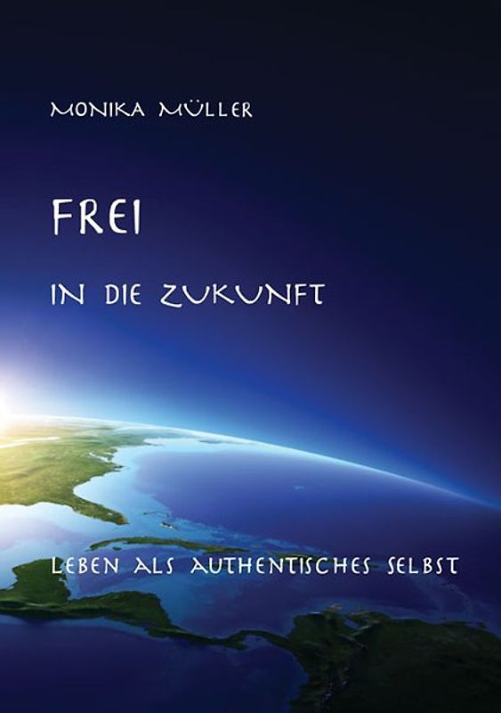 Frei in die Zukunft