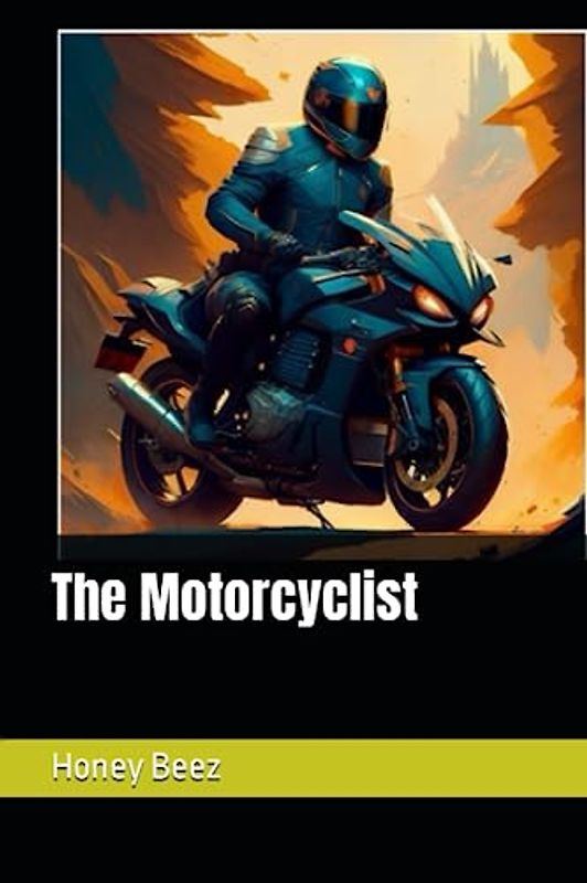 The Motorcyclist (Honey's Short Stories for Kids and People, Band 24)