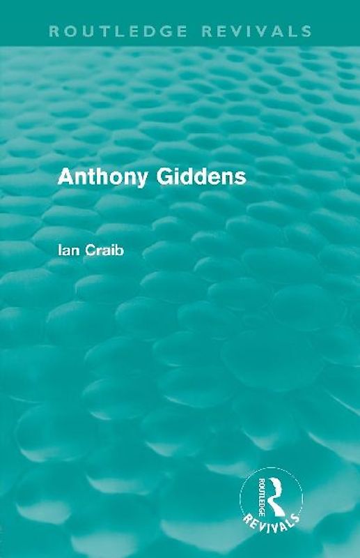 Anthony Giddens (Routledge Revivals)