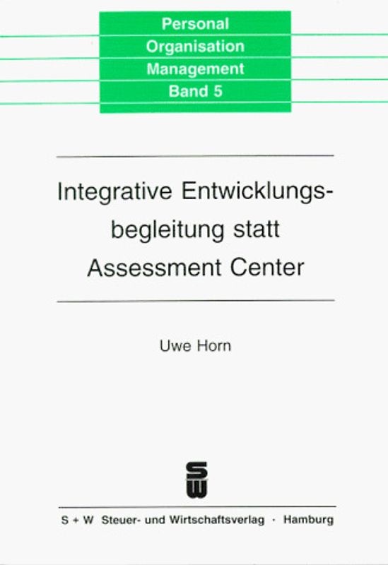 Integrative Entwicklungsbegleitung statt Assessment Center