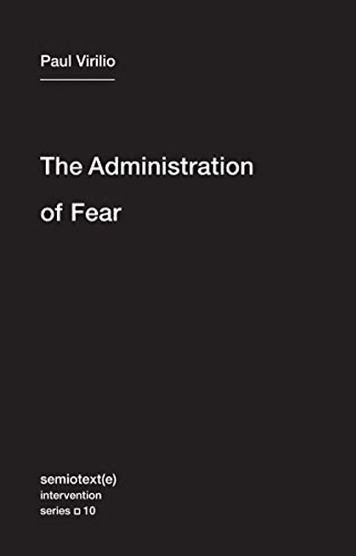 The Administration of Fear