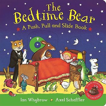 The Bedtime Bear: A Push, Pull and Slide Book