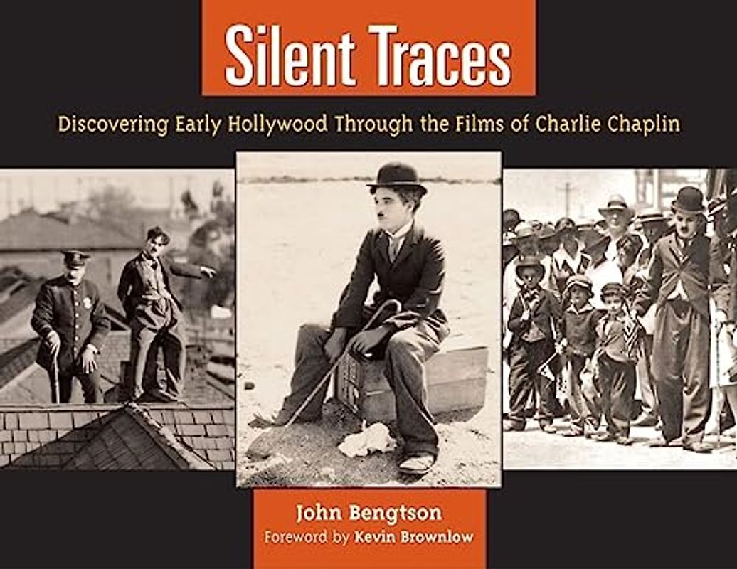 Silent Traces: Discovering Early Hollywood Through the Films of Charlie Chaplin