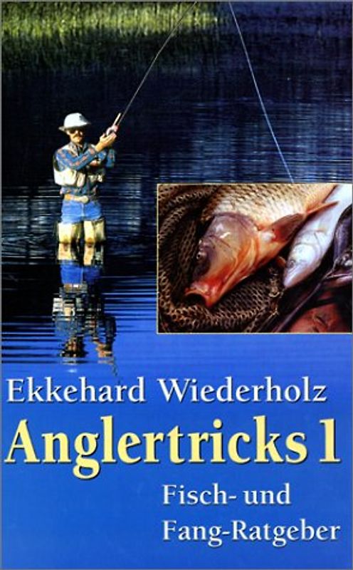 Anglertricks. Fisch- und Fang-Ratgeber
