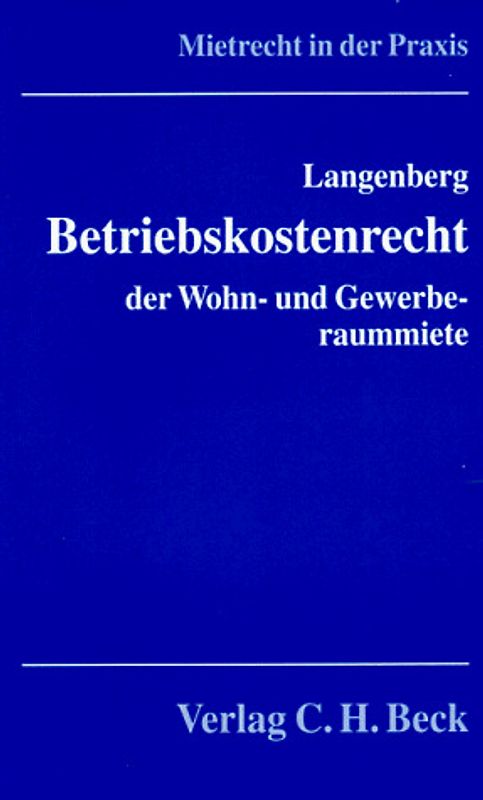 Betriebskostenrecht der Wohn- und Gewerberaummiete. Begriffe, Umlage und Abrechnung