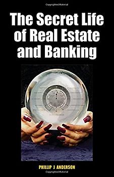 The Secret Life of Real Estate and Banking