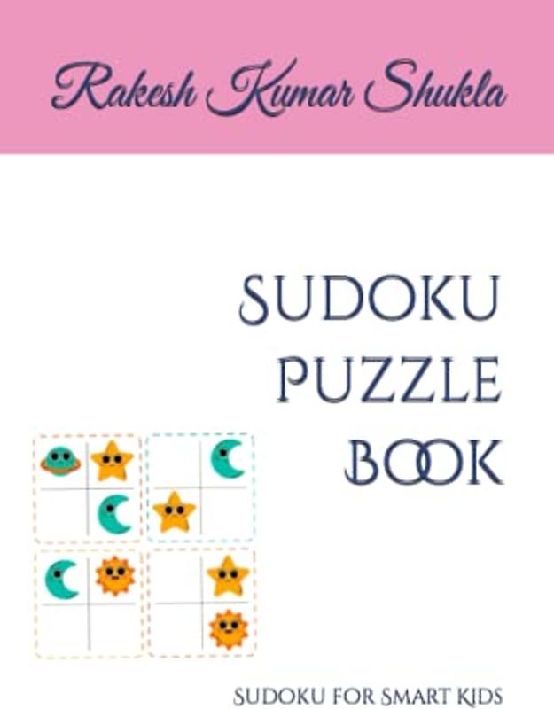 Sudoku Puzzle Book: Sudoku for Smart Kids