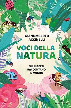 Voci della natura. Gli insetti raccontano il mondo