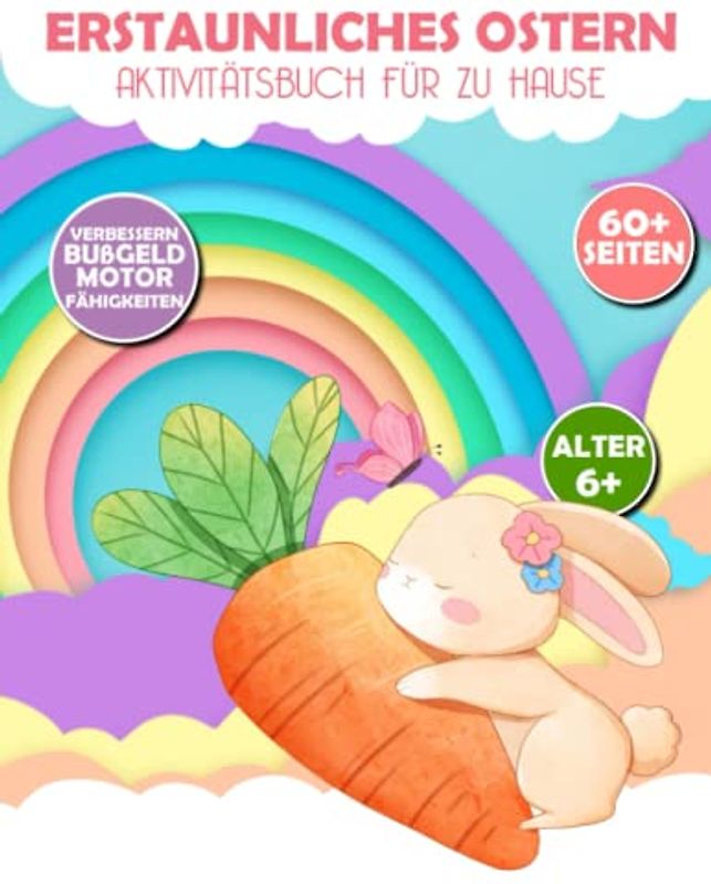 Dynamisches Osterbuch für Kinder ab 6 Jahren: Ein tolles Geschenk für Ihre Kinder, um ihre Fantasie anzuregen | Geeignet für Personen ab 6 Jahren