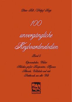 100 unvergängliche Keyboardmelodien
