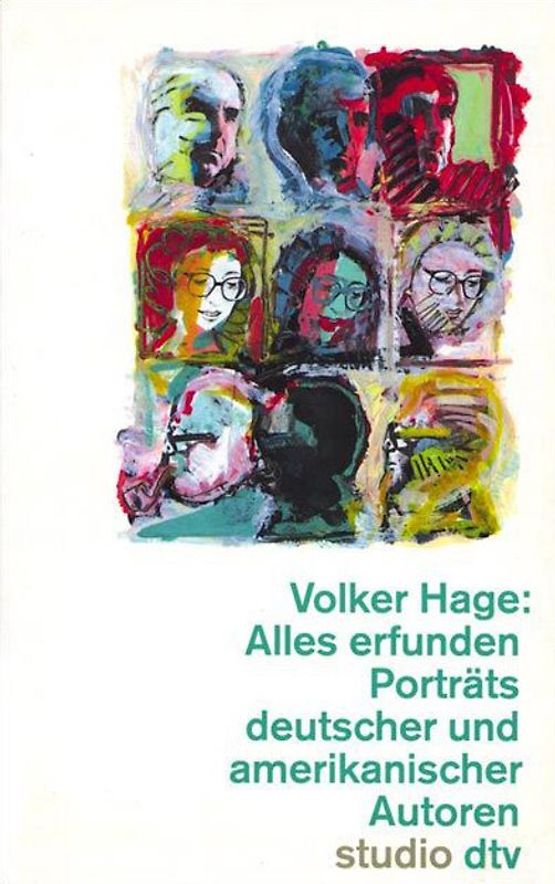 Alles erfunden. Porträts deutscher und amerikanischer Autoren